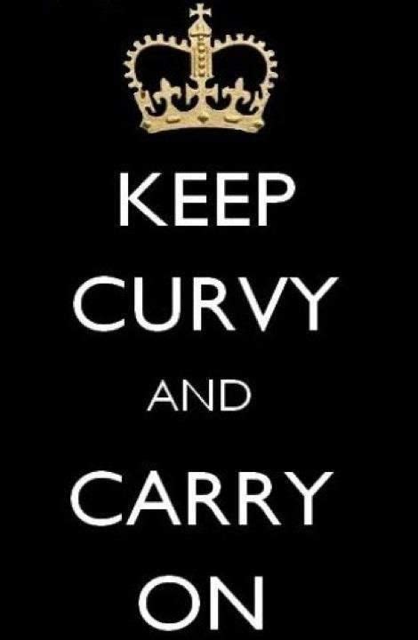 Keep Curvy Curvy Quotes Words Quotes