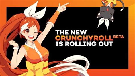 All New Crunchyroll Beta Experience Available To Us Anime Fans