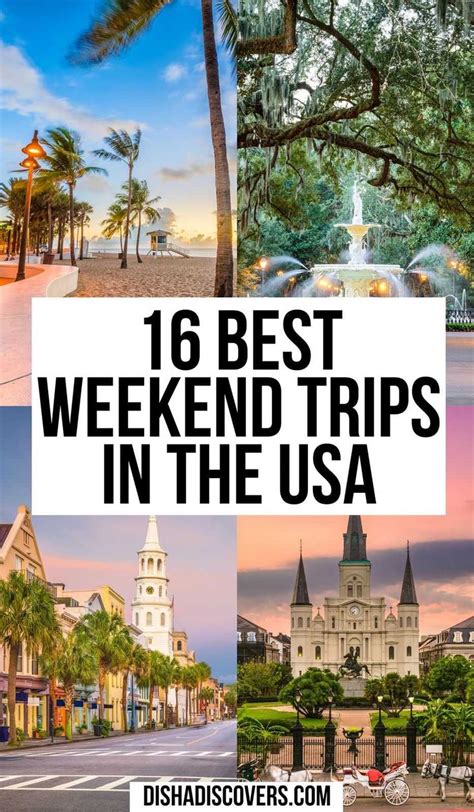 Weekend Getaway Trips Getaway Places Weekend Vacations Best Weekend