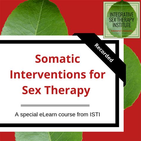 somatic interventions for sex therapy dr tammy nelson