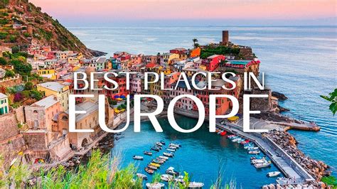 Top 10 Places To Visit In Europe 2023 Travel Guide La Vie Zine