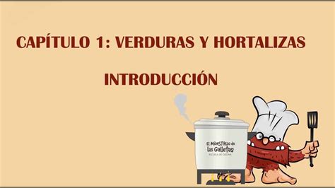 Cocineros expertos profesionales en el mundo de la cocina. 02 Vlog Introducción a las Verduras y Hortalizas - Curso ...