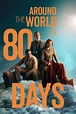 Around the World in 80 Days (TV Series 2021- ) - Posters — The Movie ...