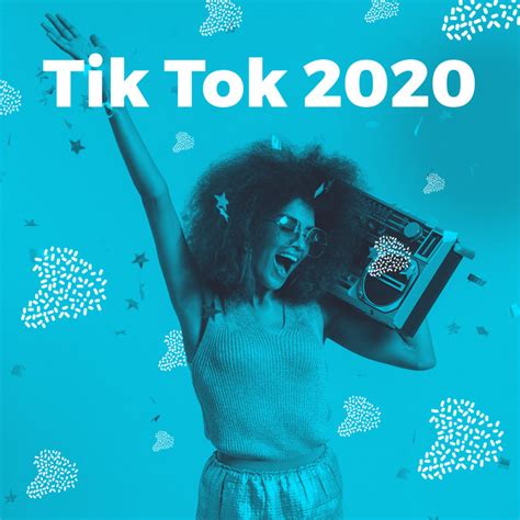Tik Tok 2020 Compilation By Various Artists Spotify