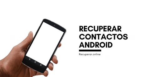 Recuperar Contactos Android En 2021 🥇 Actualizado Mayo