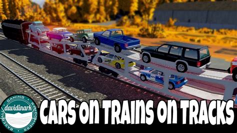 Beamng Drive Cars On Trains On Tracks Train Mods Revisited Youtube