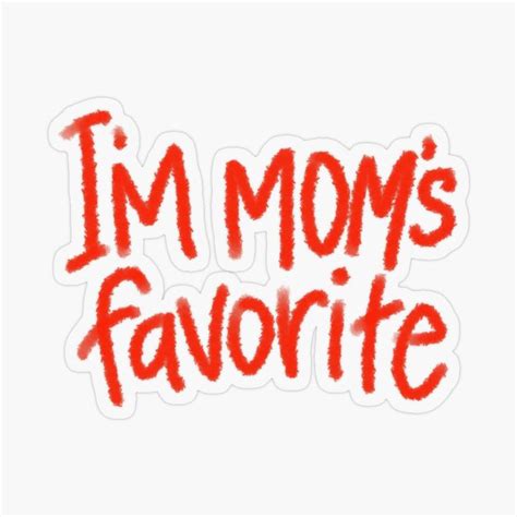 Im Moms Favorite Quote Sticker By Givengracelife Moms Favorite Quote Quote Stickers Moms