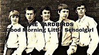 THE YARDBIRDS - Good Morning Little Schoolgirl (Lyric Video) - YouTube