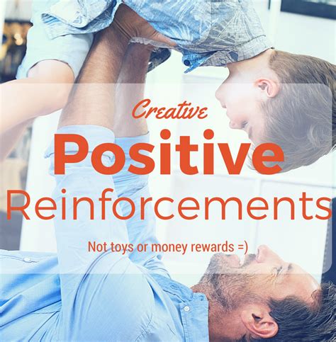 Positive Reinforcements Not Money Or Small Toys Making Memories
