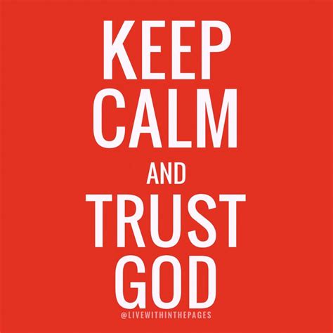 Keep Calm And Trust God Trust God Spiritual Quotes Gods Words