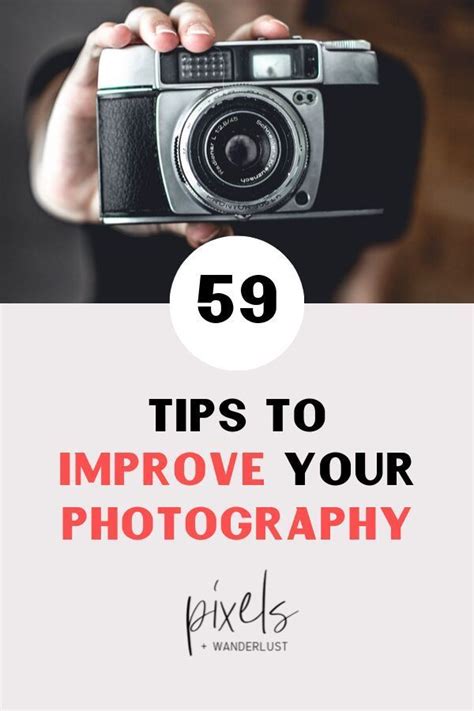 59 Tips To Improve Your Photography Photography Photography For