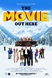 The Movie Out Here Movie Poster - IMP Awards