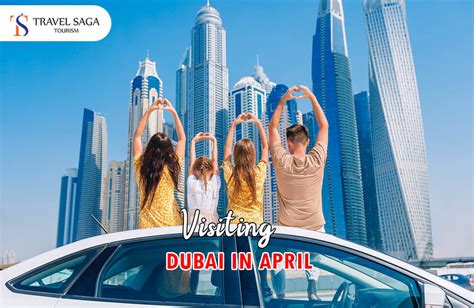 Visiting Dubai In April 2023 Things To Know