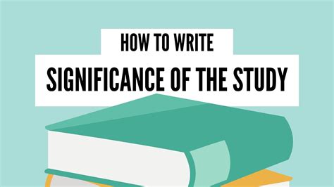 How To Write Significance Of The Study With Examples
