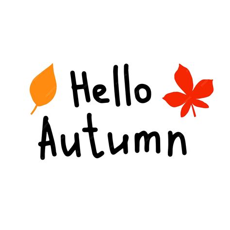 Premium Vector Hello Autumn Lettering With Leaves Vector Illustration