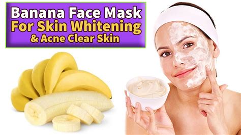 Banana Face Mask For Permanent Skin Whitening Get Fair Spotless Glowing Skin Youtube