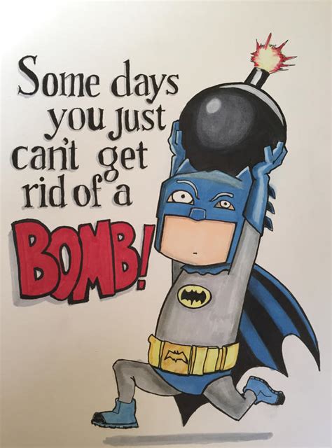 Some Days You Just Cant Get Rid Of A Bomb By Thalohalo On Deviantart