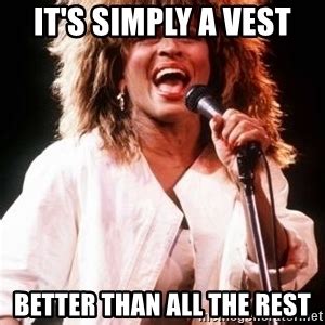 You're Simply The Best! - The Tina Turner | Meme Generator