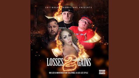 losses to gains feat jellyroll and lee lee stylz youtube