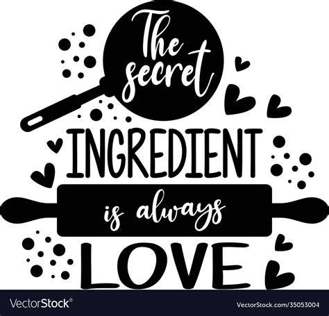 secret ingredient is always love on white vector image