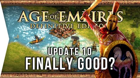 Age Of Empires Definitive Edition Finally Kind Of Good Update 10