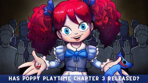 Has Poppy Playtime Chapter Released