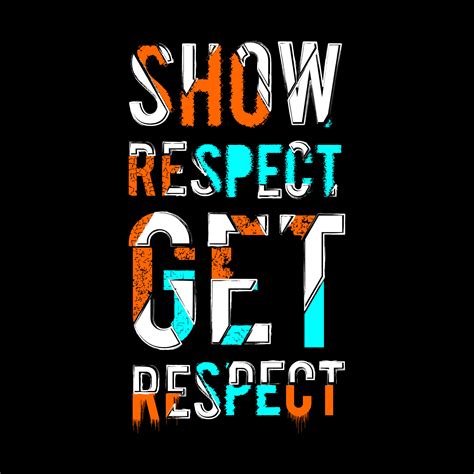 Show Respect Get Respect T Shirt Design Vector 5736700 Vector Art At