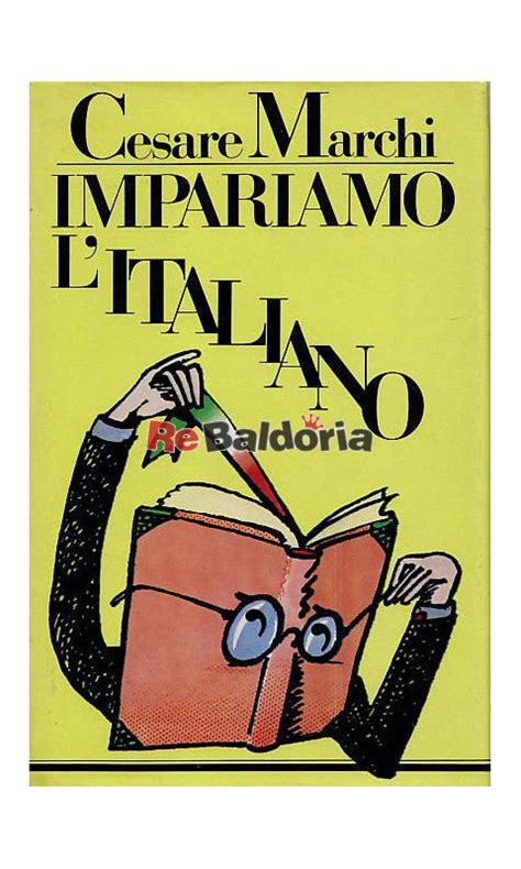 Impariamo Litaliano Cesare Marchi Cde Libreria Re Baldoria