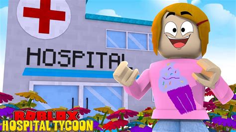 Roblox Hospital Tycoon With Molly And Daisy Youtube