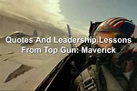 Quotes And Leadership Lessons From Top Gun: Maverick
