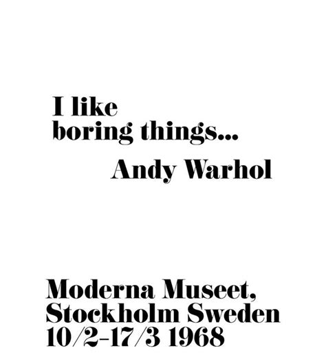I Like Boring Things Andy Warhol Quote Print Exhibition Etsy