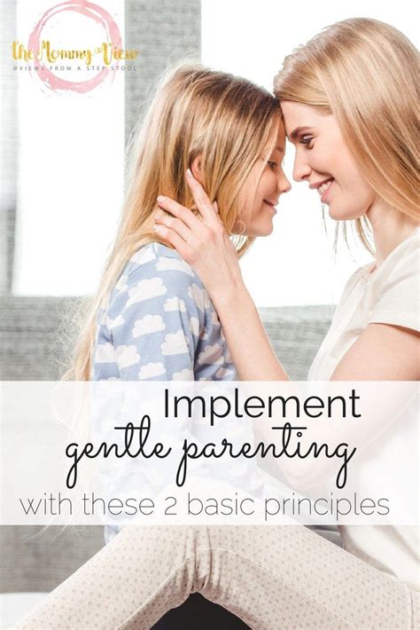 2 Gentle Parenting Principles That You Need To Know Gentle Parenting