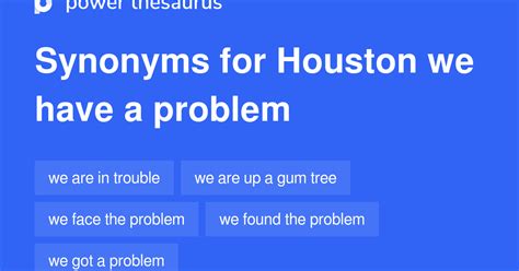 Houston We Have A Problem Synonyms 61 Words And Phrases For Houston