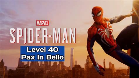 Spider Man Level 40 Pax In Bello Youtube