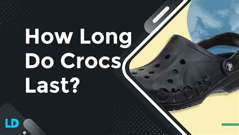 How Long Do Crocs Last And Increase Crocs Lifespan 2022 In 2022