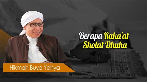 Waktu sholat dhuha dikerjakan biasanya berkisar pada waktu pagi hari sampai waktu sebelum dhuhur. Berapa Raka'at Sholat Dhuha - Hikmah Buya Yahya - YouTube