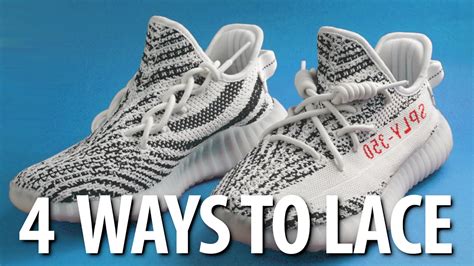 How To Lace Your Yeezy 350 4 Ways Youtube