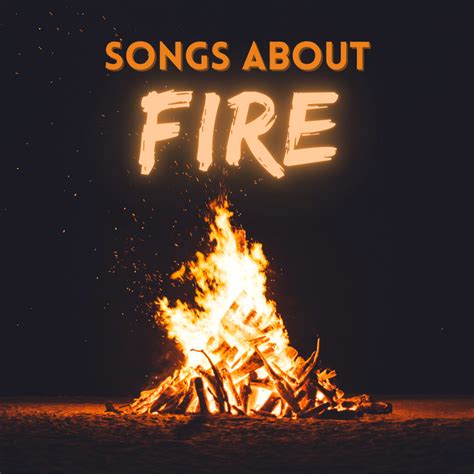 100 Best Songs About Fire Spinditty