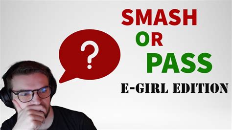 Smash Or Pass E Girl Edition Youtube
