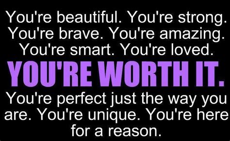 Youre Worth It Quotes And Sayings Pinterest