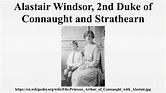 Alastair Windsor, 2nd Duke of Connaught and Strathearn - YouTube