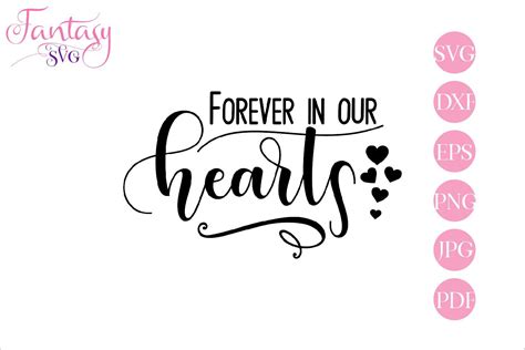 Forever In Our Hearts Svg Cut File Memorial Quote Grief Etsy