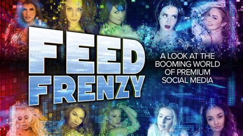 Feed Frenzy A Look At The Booming World Of Premium Social Media