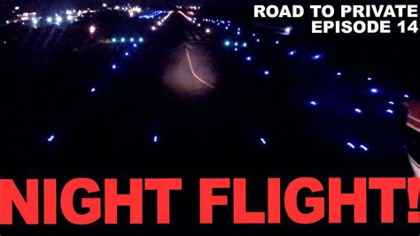 Night Landings In A Cessna 172 Road To Private Episode 14 Youtube