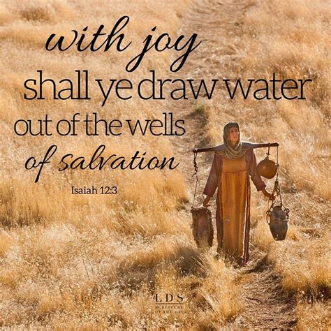 2 Nephi 223 Isaiah 123 3 Therefore With Joy Shall Ye Draw Water