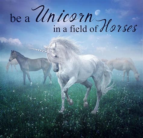 Unicorn Art Inspiring Quote Print Be A Unicorn In A Field Of Horse