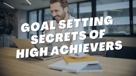 The Secret Goal Setting Strategy Of High Achievers