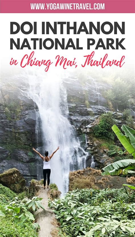 Doi Inthanon National Park In Thailand A Perfect Chiang Mai Day Trip Destination Yoga Wine