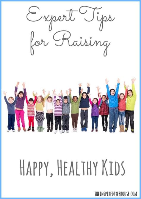 Tips For Raising Happy Healthy Kids The Inspired Treehouse Healthy