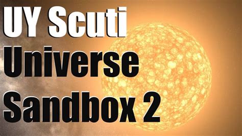 Seine ausmaße sind unvorstellbar.in diesem eintrag werfen wir einen blick auf den roten. UY SCUTI - Biggest Star In Our Galaxy - Universe Sandbox 2 ...